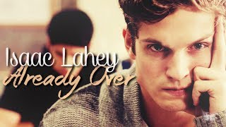 Isaac Lahey  Already Over [upl. by Htedirem]