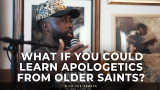 What if You Could Learn Apologetics from Older Saints [upl. by Osmond]