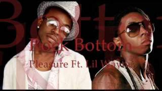 Pleasure Ft Lil Wayne  Rock Bottom [upl. by Jovitah]