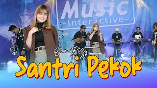 SANTRI PEKOK  ESA RISTY Official Music Live Genduk denok santri lulusan pondok [upl. by Ailahk]