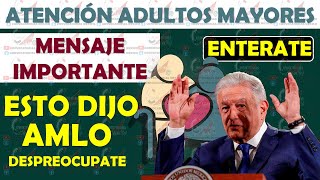 🚨😱 ENTERATE LO DIJO AMLO 🥳😉 COMUNICADO sobre las Pensiones en 2023 entérate ¡ADULTO MAYOR [upl. by Madox]