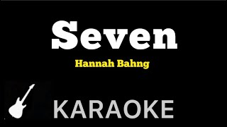 Hannah Bahng  Seven  Karaoke Guitar Instrumental [upl. by Jacobsohn]