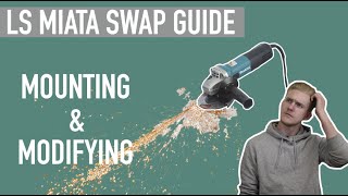 EP 3 MOUNTING amp MODIFYING  LS MIATA SWAP GUIDE [upl. by Swayder]