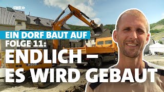 Endlich Es wird gebaut – HochwasserKatastrophe im Ahrtal Ein Dorf baut auf  Folge 11 [upl. by Trilbi]