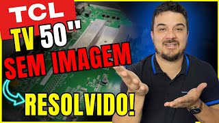 TV TCL 50 pol sem imagem Como consertar tv Tcl [upl. by Wieren313]