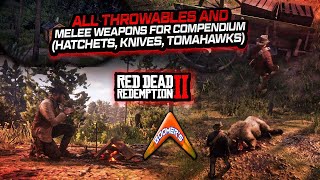 RDR2  All Throwables and Melee Weapons for Compendium Hatchets Knives Tomahawks [upl. by Leora]