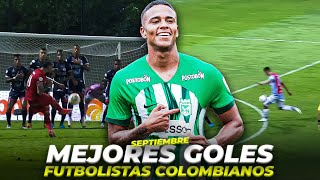 LOS MEJORES GOLES DEL FUTBOL COLOMBIANO EN SEPTIEMBRE [upl. by Harriot781]