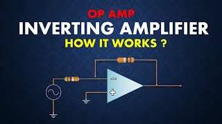 What is Op amp  How Inverting Operational Amplifier works [upl. by Kennan]