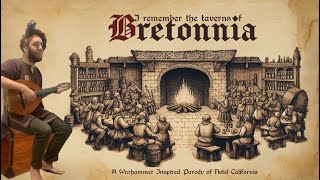 TAVERNS OF BRETONNIA  A Warhammer Themed Parody of Hotel California [upl. by Halac]