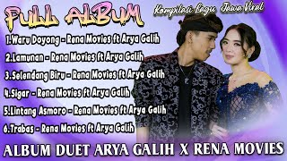 Full Album The Best Duet Rena Movies Feat Arya Galih  Waru Doyong X Sigar [upl. by Vigen]