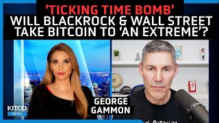 BlackRock is Buying Bitcoin Miners Is it Looking to Control BTC Ecosystem – George Gammon [upl. by Shiri]