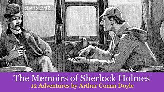 The Memoirs of Sherlock Holmes 1894 Full Audiobook 12 Adventures read by Greg Wagland [upl. by Aniluap852]