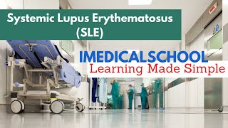 Systemic Lupus Erythematosus SLE Made Simple [upl. by Novoj]