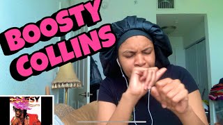 BOOSTY COLLINS “ I’d rather be with you “ Reaction [upl. by Freed]