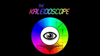 The Kaleidoscope [upl. by Birdie]