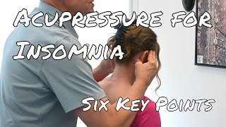 Acupressure for Insomnia  6 Key Points [upl. by Laina83]