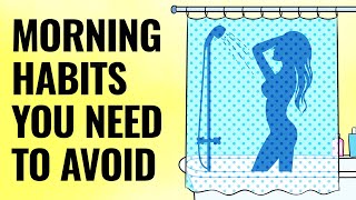 10 Morning Habits You Need to Avoid [upl. by Fairfield]