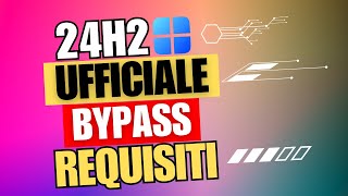 Aggiornamento o Installazione della 24H2 UFFICIALE su PC DATATI [upl. by Ecyob]