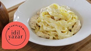 Fettuccine Alfredo Nasıl Yapılır   İdil Yazar  Yemek Tarifleri [upl. by Siraved]