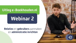 Cursus online boekhouden met eBoekhoudennl  Webinar 2 van 6 [upl. by Iddo]