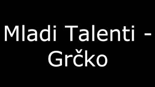 Grčko Čučeko  Mladi Talenti [upl. by Eirrehs]