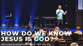 How Do We Know Jesus Is God  Crossroads Church Messages [upl. by Enyehc]