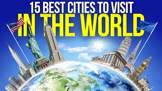 15 Best Cities To Visit In The World  Travel Video 2024 [upl. by Sunil]