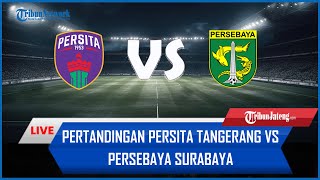 🔴 Live Pertandingan Persita Tangerang VS Persebaya Surabaya AI SCORE [upl. by Aivatnohs]