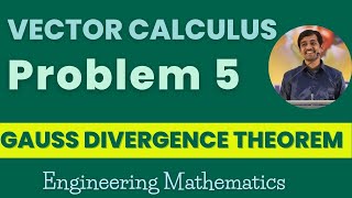 Gauss divergence theorem Problem 5  Vector Claculus  Engineering Mathematics [upl. by Ecire672]