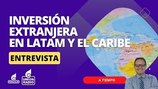 Cepal inversión extranjera en América Latina y el Caribe  A Tiempo [upl. by Nimocks]