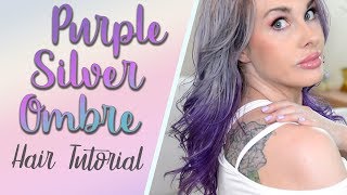 Purple Silver Ombre Hair Tutorial Using Ion Color Brilliance [upl. by Tiersten941]