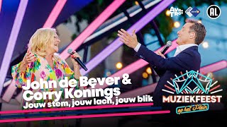 Corry Konings amp John de Bever  Jouw stem jouw lach jouw blik • Muziekfeest op het Plein 2023 [upl. by Artinek345]