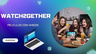 Watch2Gether  Ver películas con amigos a distancia  PC  Android  3 Opción [upl. by Lantha493]