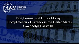 Past Present and Future Money Complimentary Currency in the United States [upl. by Dennet]