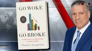 Charlie Gasparino Go Woke and Go Broke [upl. by Corwun]