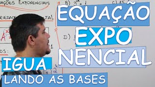 EQUAÇÃO EXPONENCIAL IGUALANDO AS BASES [upl. by Anirbak471]