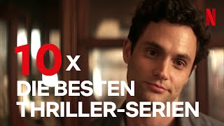 Die 10 besten ThrillerSerien  Netflix [upl. by Garges]