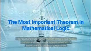 The Most Important Theorem in Mathematical Logic Gödels Incompleteness Theorems [upl. by Amiel718]