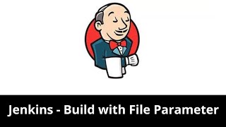 How to upload file in Jenkins build pipeline  Jenkins build with file parameter option [upl. by Kalie]