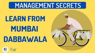 Mumbai Dabbawala operations and service excellence  Management secrets from Mumbai Dabbawalas [upl. by Ntsud]