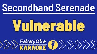 Secondhand Serenade  Vulnerable Karaoke [upl. by Noel]