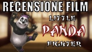 RECENSIONE FILM  Little Panda Fighter [upl. by Nessnaj]