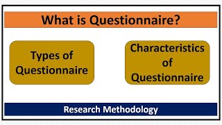 What is Questionnaire Types of QuestionnaireCharacteristics of Questionnaire [upl. by Ytineres]