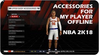 NBA 2k18  HOW TO PUT ACCESSORIES IN YOUR PLAYER OFFLINE PC Version [upl. by Pears]