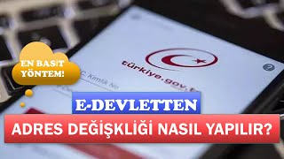 E DEVLETTEN ADRES DEĞİŞİKLİĞİ NASIL YAPILIR E DEVLETTEN ADRES GÜNCELLEME [upl. by Learrsi]