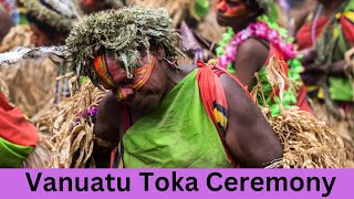 TOKA FESTIVAL VANUATU  Traditional TRIBAL CEREMONY on TANNA ISLAND Scene 13 [upl. by Veronika]