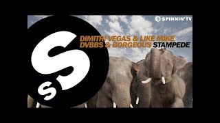 Dimitri Vegas amp Like Mike vs DVBBS amp Borgeous  Stampede OUT NOW [upl. by Knowlton809]