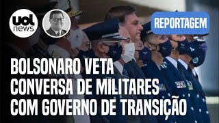 Bolsonaro veta conversa de militares com governo de transição  Tales Faria [upl. by Yeltneb425]