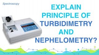 Explain Principle of Turbidimetry and Nephelometry  Analytical Chemistry [upl. by Enened]