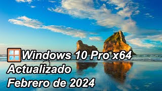 Windows🪟10 Pro 22H2 x64 Compilación 190454046 actualizado febrero de 2024 [upl. by Neumark]